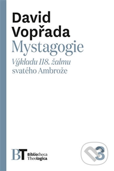 Kniha: Mystagogie (David Vopřada). Pavel Mervart, 2015 Kniha: Mystagogie (David Vopřada). Pavel Mervart, 2015