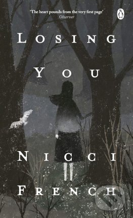 Kniha: Losing You (Nicci French). Penguin Books, 2019 Kniha: Losing You (Nicci French). Penguin Books, 2019