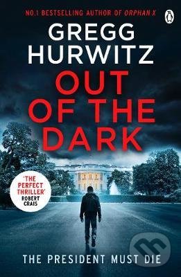 Kniha: Out of the Dark (Gregg Hurwitz). Penguin Books, 2019 Kniha: Out of the Dark (Gregg Hurwitz). Penguin Books, 2019