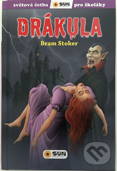 Kniha: Drákula (Bram Stoker). SUN, 2018 Kniha: Drákula (Bram Stoker). SUN, 2018