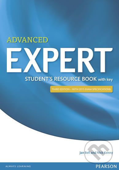 Kniha: Expert Advanced 3rd Edition (Jan Bell). Pearson, 2015 Kniha: Expert Advanced 3rd Edition (Jan Bell). Pearson, 2015
