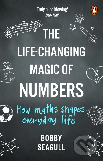 Kniha: The Life-Changing Magic of Numbers (Bobby Seagull). Ebury, 2019 Kniha: The Life-Changing Magic of Numbers (Bobby Seagull). Ebury, 2019