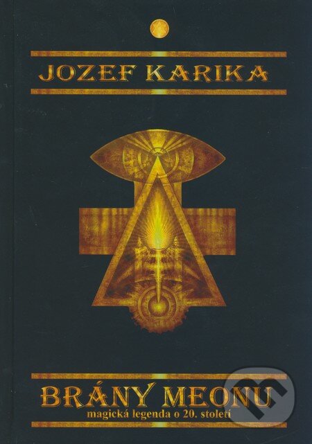 Kniha: Brány Meonu (Jozef Karika). Vodnář, 2009 Kniha: Brány Meonu (Jozef Karika). Vodnář, 2009