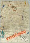 Kniha: Vysočinou (Galerie města Plzně). Galerie města Plzně, 2009 Kniha: Vysočinou (Galerie města Plzně). Galerie města Plzně, 2009