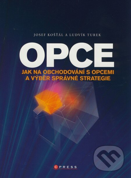 Kniha: Opce (Ludvík Turek a Josef Košťál). Computer Press, 2009 Kniha: Opce (Ludvík Turek a Josef Košťál). Computer Press, 2009