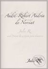 Kniha: Julie R. aneb Dvacet let ze života jedné krasavice (André Robert de Nerciat). Dybbuk, 2009 Kniha: Julie R. aneb Dvacet let ze života jedné krasavice (André Robert de Nerciat). Dybbuk, 2009