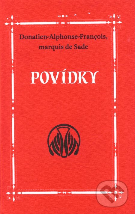 Kniha: Povídky (Donatien A. F. de Sade). Dybbuk, 2009 Kniha: Povídky (Donatien A. F. de Sade). Dybbuk, 2009