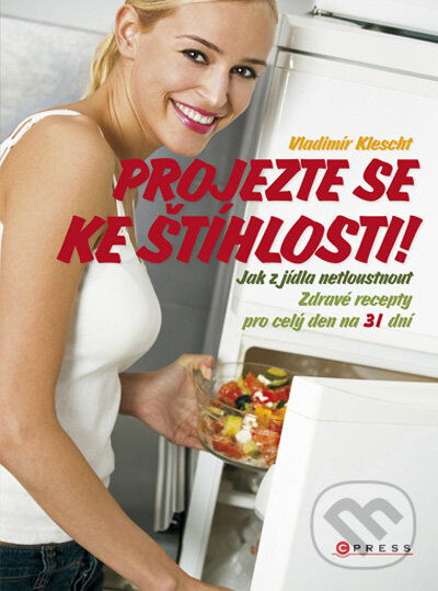 Kniha: Projezte se ke štíhlosti! (Vladimír Klescht). Computer Press, 2009 Kniha: Projezte se ke štíhlosti! (Vladimír Klescht). Computer Press, 2009