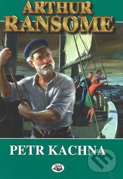 Kniha: Petr Kachna (Arthur Ransome). Toužimský & Moravec, 2002 Kniha: Petr Kachna (Arthur Ransome). Toužimský & Moravec, 2002