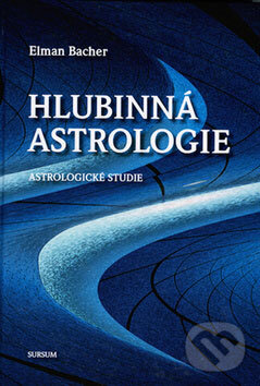 Kniha: Hlubinná astrologie (Elman Bacher). Sursum, 2007 Kniha: Hlubinná astrologie (Elman Bacher). Sursum, 2007