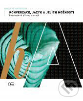 Kniha: Konverzace, jazyk a jejich možnosti (Harlene Anderson). Newton College, 2009 Kniha: Konverzace, jazyk a jejich možnosti (Harlene Anderson). Newton College, 2009