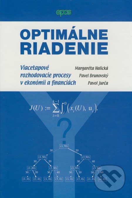 Optimálne riadenie - Margaréta Halická, Pavel Brunovský, Pavol Jurča, Epos, 2009