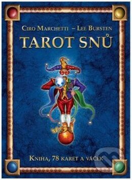 Kniha: Tarot snů (Ciro Marchetti a Lee Bursten). Synergie, 2009 Kniha: Tarot snů (Ciro Marchetti a Lee Bursten). Synergie, 2009