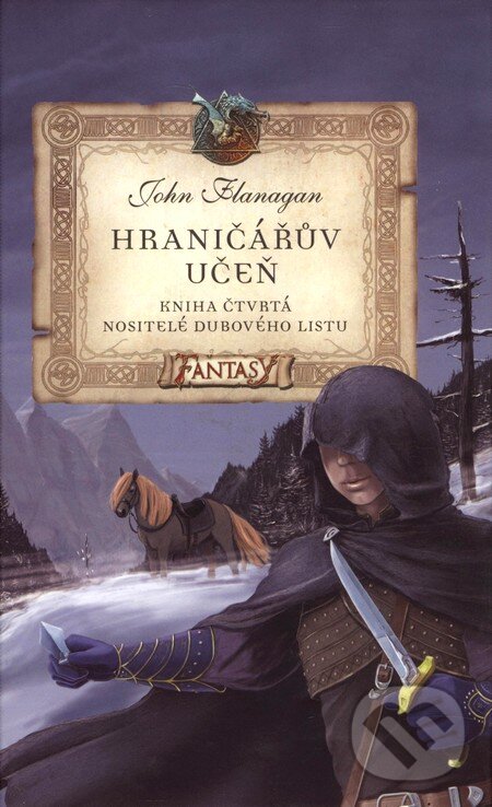 Kniha: Hraničářův učeň (Kniha čtvrtá) (John Flanagan). Egmont ČR, 2009 Kniha: Hraničářův učeň (Kniha čtvrtá) (John Flanagan). Egmont ČR, 2009