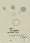 Kniha: Věda, filosofie, metodologie (Adolf Filáček). Filosofia, 2009 Kniha: Věda, filosofie, metodologie (Adolf Filáček). Filosofia, 2009