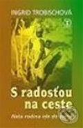 Kniha: S radosťou na ceste (Ingrid Trobischová). Tranoscius Kniha: S radosťou na ceste (Ingrid Trobischová). Tranoscius