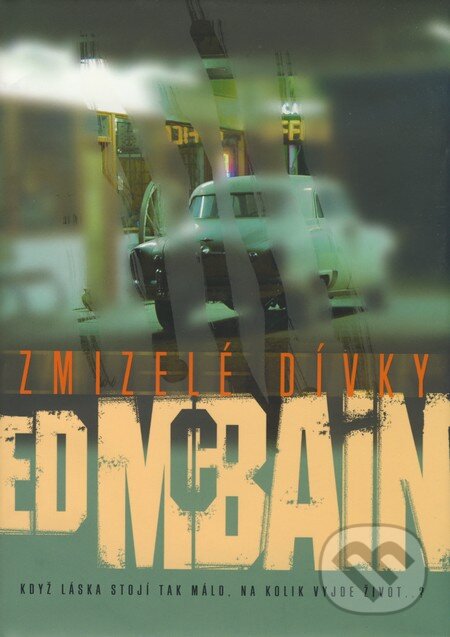Kniha: Zmizelé dívky (Ed McBain). BB/art, 2009 Kniha: Zmizelé dívky (Ed McBain). BB/art, 2009