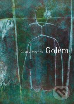 Kniha: Golem (Gustav Meyrink). XYZ, 2009 Kniha: Golem (Gustav Meyrink). XYZ, 2009