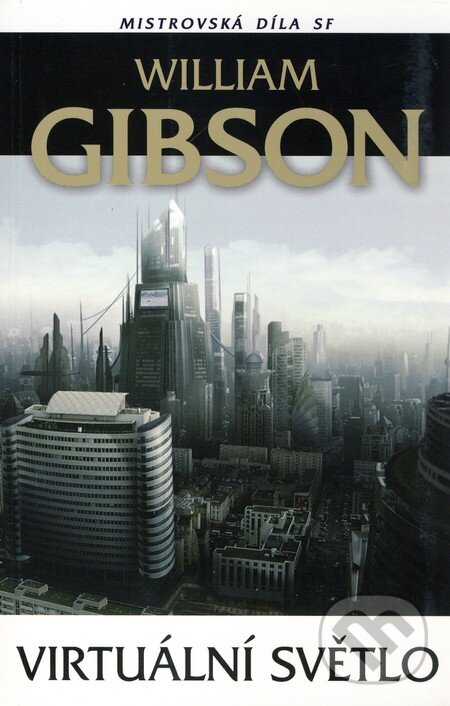 Kniha: Virtuální světlo (William Gibson). Laser books, 2009 Kniha: Virtuální světlo (William Gibson). Laser books, 2009