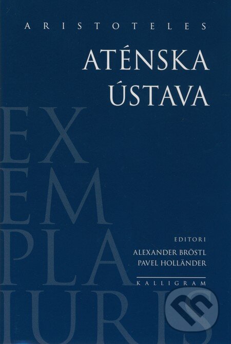 Kniha: Aténska ústava (Aristoteles). Kalligram, 2009 Kniha: Aténska ústava (Aristoteles). Kalligram, 2009