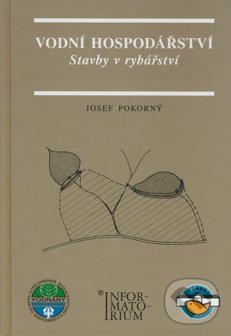 Kniha: Vodní hospodářství (Josef Pokorný). Informatorium, 2009 Kniha: Vodní hospodářství (Josef Pokorný). Informatorium, 2009