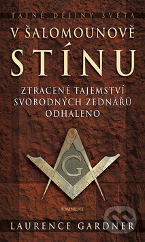Kniha: V Šalomounově stínu (Laurence Gardner). Eminent, 2009 Kniha: V Šalomounově stínu (Laurence Gardner). Eminent, 2009