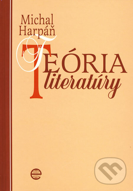 Kniha: Teória literatúry (Michal Harpáň). LB - Story, 2009 Kniha: Teória literatúry (Michal Harpáň). LB - Story, 2009