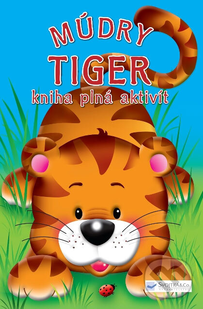Kniha: Múdry tiger (Svojtka&Co.). Svojtka&Co., 2008 Kniha: Múdry tiger (Svojtka&Co.). Svojtka&Co., 2008