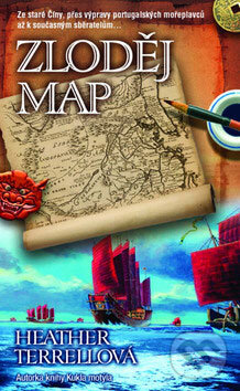 Kniha: Zloděj map (Heather Terrellová). Metafora, 2009 Kniha: Zloděj map (Heather Terrellová). Metafora, 2009