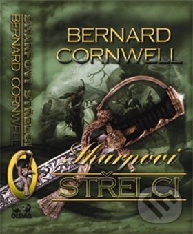 Kniha: Sharpovi střelci (Bernard Cornwell). OLDAG, 2009 Kniha: Sharpovi střelci (Bernard Cornwell). OLDAG, 2009