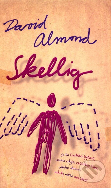 Kniha: Skellig (David Almond). Slovart, 2009 Kniha: Skellig (David Almond). Slovart, 2009