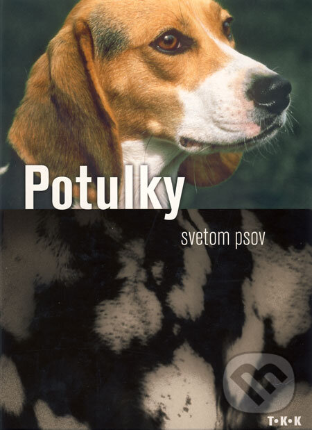 Kniha: Potulky svetom psov (TKK-SK). TKK-SK Kniha: Potulky svetom psov (TKK-SK). TKK-SK