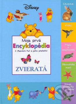 Kniha: Moja prvá encyklopédia - Zvieratá (Egmont SK). Egmont SK, 2009 Kniha: Moja prvá encyklopédia - Zvieratá (Egmont SK). Egmont SK, 2009