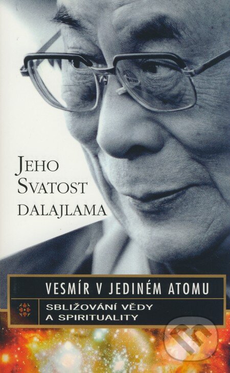 Kniha: Vesmír v jediném atomu (Dalajláma). Metafora, 2009 Kniha: Vesmír v jediném atomu (Dalajláma). Metafora, 2009
