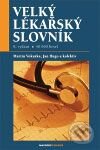 Kniha: Velký lékařský slovník (Jan Hugo, Martin Vokurka a kolektív). Maxdorf, 2009 Kniha: Velký lékařský slovník (Jan Hugo, Martin Vokurka a kolektív). Maxdorf, 2009