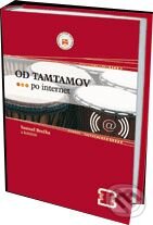 Kniha: Od tamtamov po internet (Samuel Brečka a kolektív). Eurokódex, 2009 Kniha: Od tamtamov po internet (Samuel Brečka a kolektív). Eurokódex, 2009