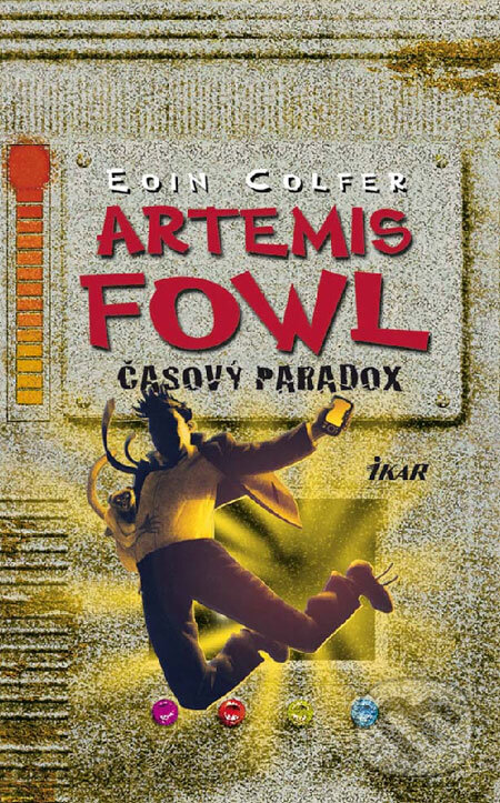 Kniha: Artemis Fowl - Časový paradox (Eoin Colfer). Ikar, 2009 Kniha: Artemis Fowl - Časový paradox (Eoin Colfer). Ikar, 2009