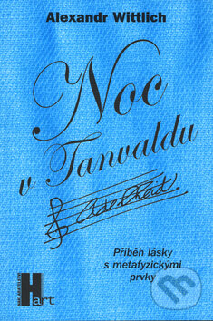 Kniha: Noc v Tanvaldu (Alexandr Wittlich). Hart, 2003 Kniha: Noc v Tanvaldu (Alexandr Wittlich). Hart, 2003