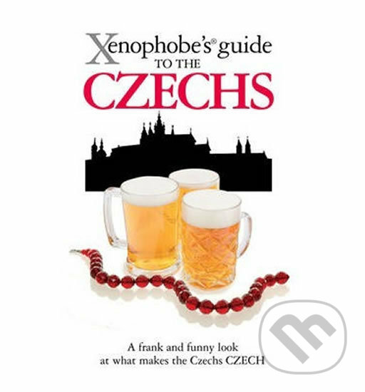 Kniha: The Xenophobe´s Guide to the Czechs (Petr Berka). Oval Books, 2008 Kniha: The Xenophobe´s Guide to the Czechs (Petr Berka). Oval Books, 2008