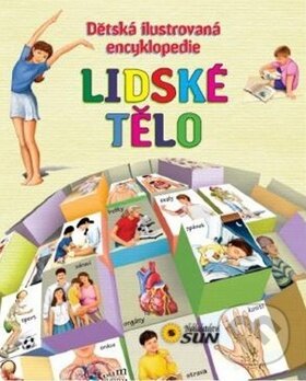 Kniha: Dětská ilustrovaná encyklopedie: Lidské tělo (SUN). SUN, 2012 Kniha: Dětská ilustrovaná encyklopedie: Lidské tělo (SUN). SUN, 2012