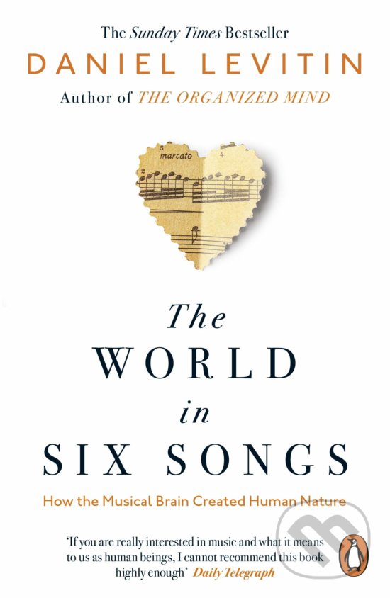 Kniha: The World in Six Songs (Daniel Levitin). Penguin Books, 2019 Kniha: The World in Six Songs (Daniel Levitin). Penguin Books, 2019