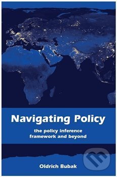 Kniha: Navigating Policy (Oldřich Bubák). Helios, 2016 Kniha: Navigating Policy (Oldřich Bubák). Helios, 2016