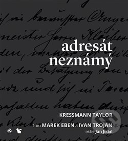 Audiokniha: Adresát neznámý (Kathrine Taylor Kressmann). Tympanum, 2018 Audiokniha: Adresát neznámý (Kathrine Taylor Kressmann). Tympanum, 2018