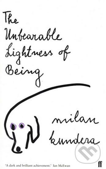 Kniha: The Unbearable Lightness of Being (Milan Kundera). Faber and Faber, 2000 Kniha: The Unbearable Lightness of Being (Milan Kundera). Faber and Faber, 2000