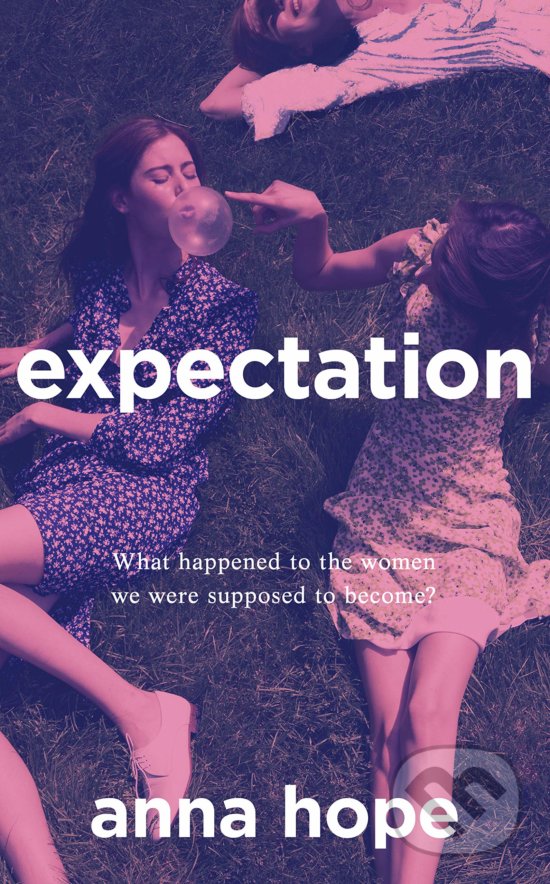 Kniha: Expectation (Anna Hope). Doubleday, 2019 Kniha: Expectation (Anna Hope). Doubleday, 2019