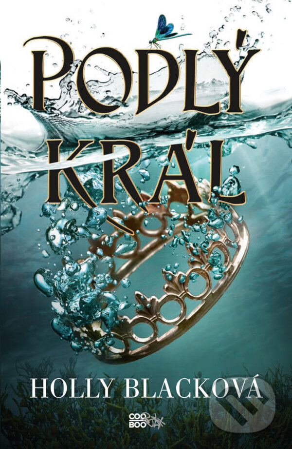 E-kniha: Podlý král (Holly Black). CooBoo CZ, 2019 E-kniha: Podlý král (Holly Black). CooBoo CZ, 2019