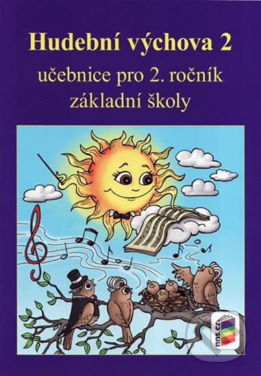 Kniha: Hudební výchova 2 (NNS). NNS, 2015 Kniha: Hudební výchova 2 (NNS). NNS, 2015