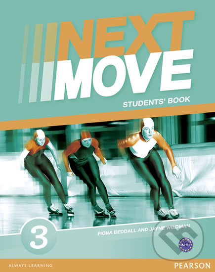 Kniha: Next Move 3 - Students' Book (Jayne Wildman). Pearson, 2013 Kniha: Next Move 3 - Students' Book (Jayne Wildman). Pearson, 2013
