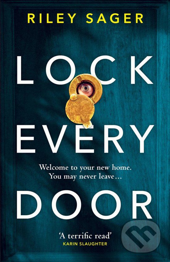 Kniha: Lock Every Door (Riley Sager). Ebury, 2019 Kniha: Lock Every Door (Riley Sager). Ebury, 2019