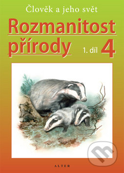 Kniha: Rozmanitost přírody 4, 1. díl (Helena Kholová a Jaroslav Obermajer). Alter, 2019 Kniha: Rozmanitost přírody 4, 1. díl (Helena Kholová a Jaroslav Obermajer). Alter, 2019